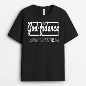All Things Through Christ Jesus Godfidence Christian T-Shirt