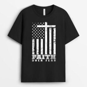 America Pride US Flag Faith Over Fear Prayer Jesus Christian T-Shirt