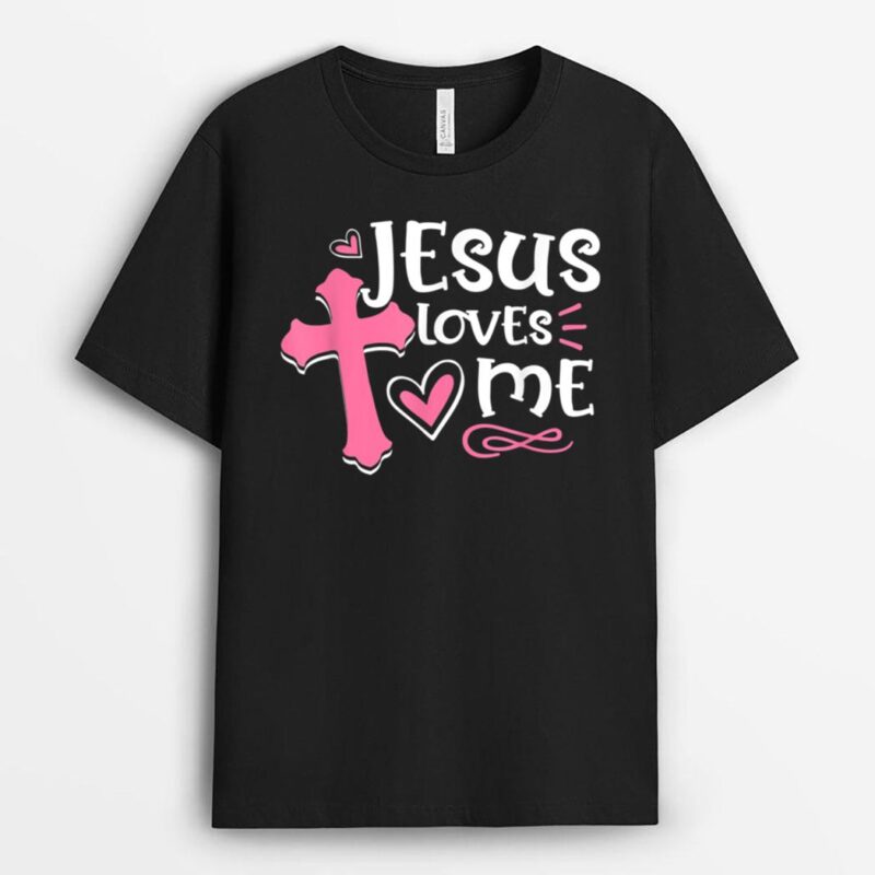 Awesome Religious Jesus's Love Jesus Loves Me Christian T-Shirt