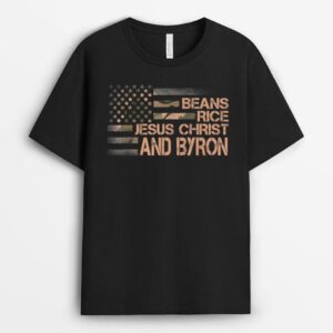 Beans Rice Jesus Christ and Byron Camouflage American Flag T-Shirt
