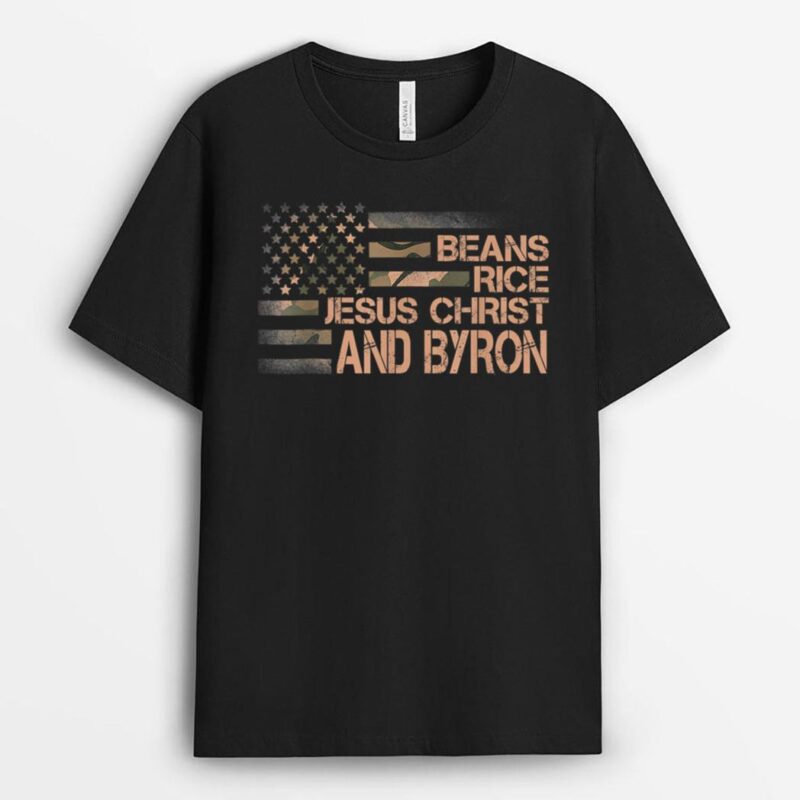 Beans Rice Jesus Christ and Byron Camouflage American Flag T-Shirt