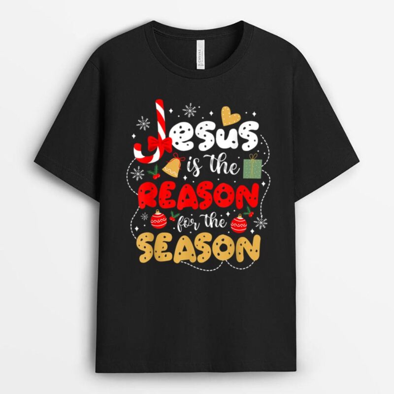 Christian Jesus is the reason for the season Christmas Gifts T-Shirt