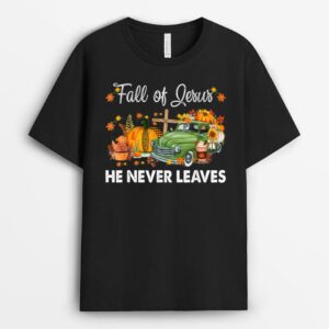 Christian Lover Fall For Jesus He Never Leaves Cross Jesus T-Shirt