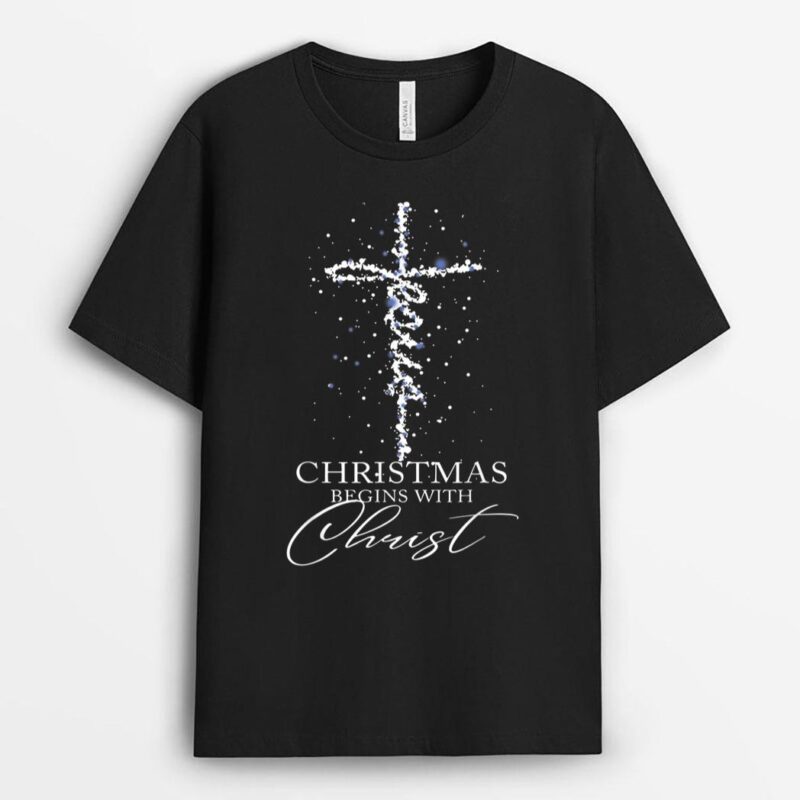 Christmas Begins With Christ Cross Jesus Christian T-Shirt