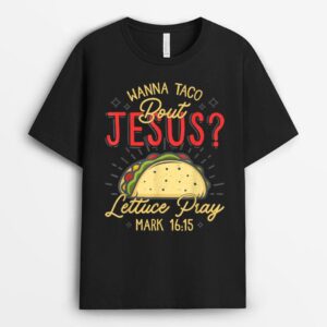 Cool Nice Cinco De Mayo Wanna Taco about Jesus T-Shirt