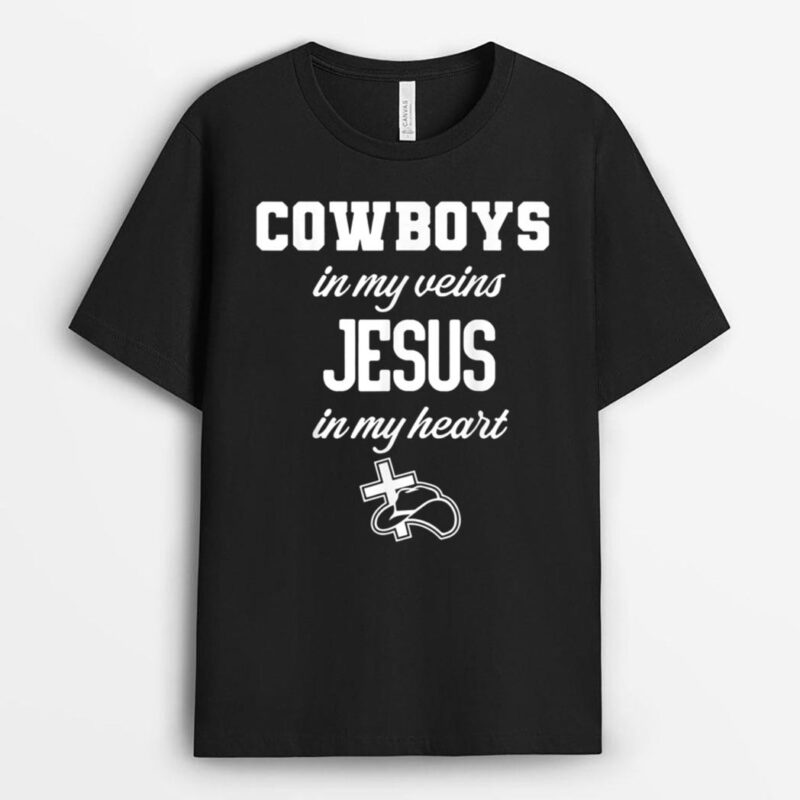 Cowboys In My Veins Jesus In My Heart, Christian Costume T-Shirt
