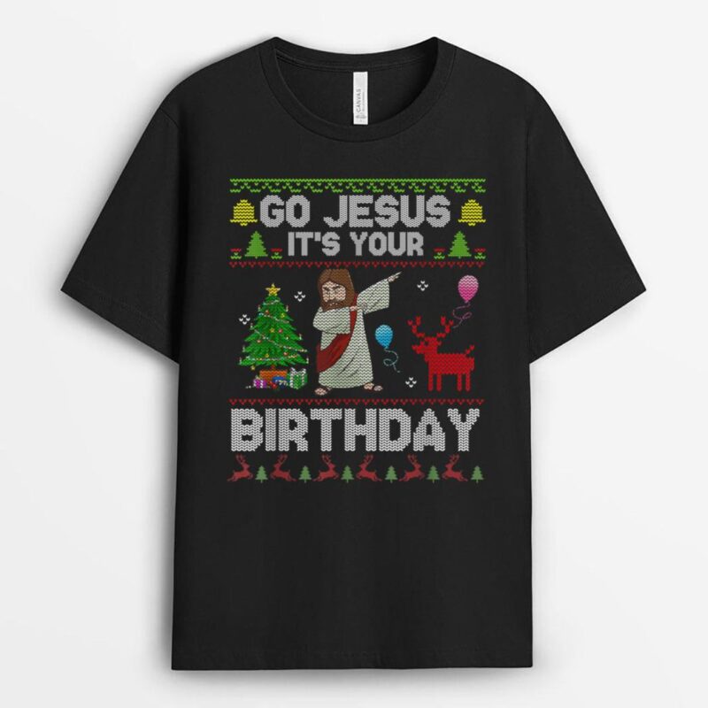 Dabbing Go Jesus It's Your Birthday Merry Christmas Day T-Shirt