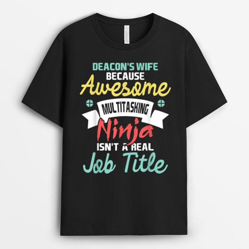 Deacon's Wife - Religious Christian Minister Church Elder T-Shirt