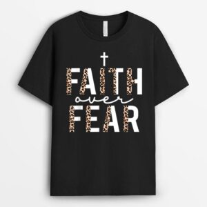 Faith Over Fear Jesus Religious Faith Christian T-Shirt