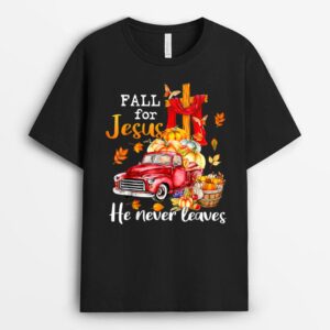 Fall For Jesus He Never Leaves Autumn Christian Prayer Women T-Shirt