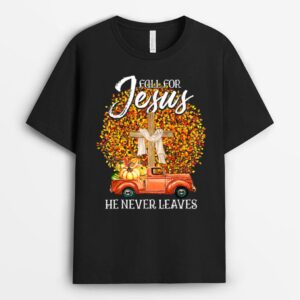 Fall For Jesus He Never Leaves Pumpkin Red Truck For Farmer T-Shirt
