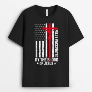 Fully Vaccinated By The Blood Of Jesus Christian Women Men T-Shirt