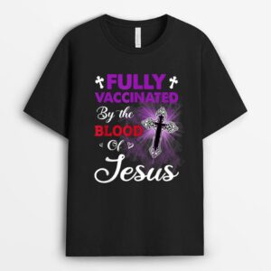 Fully Vaccinated By The Blood Of Jesus Funny Christian T-Shirt