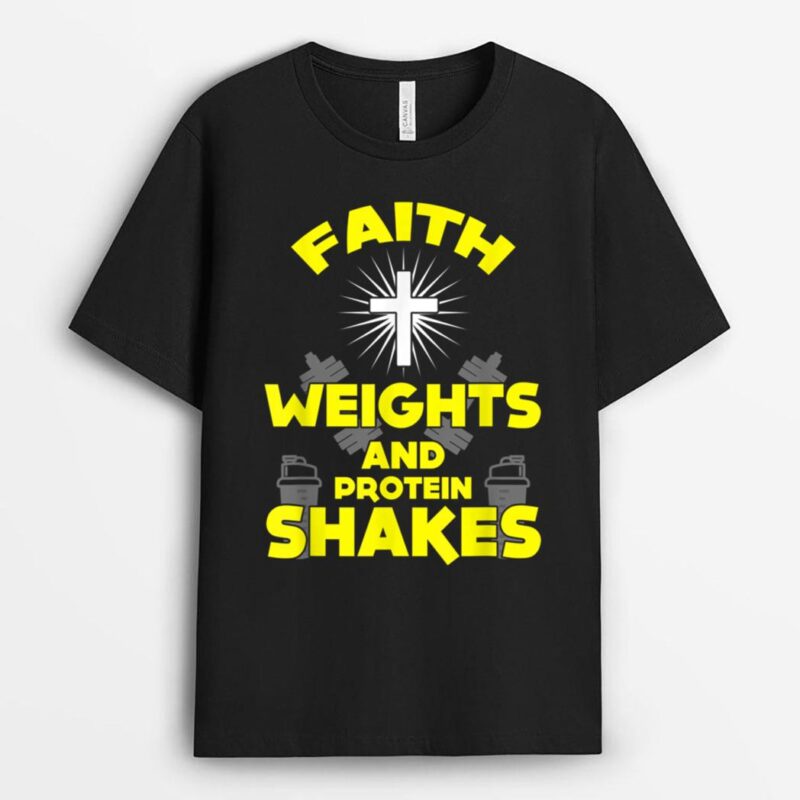 Funny Faith Weights Protein Shakes Jesus Christian T-Shirt