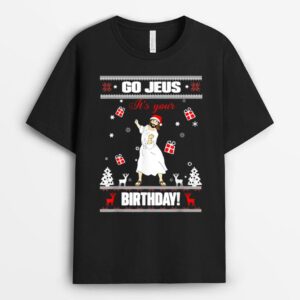 Go Jesus It's Your Birthday Funny Christmas - Ugly Christmas T-Shirt
