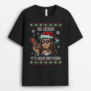 Go Jesus Its Your birthday Christmas T-Shirt