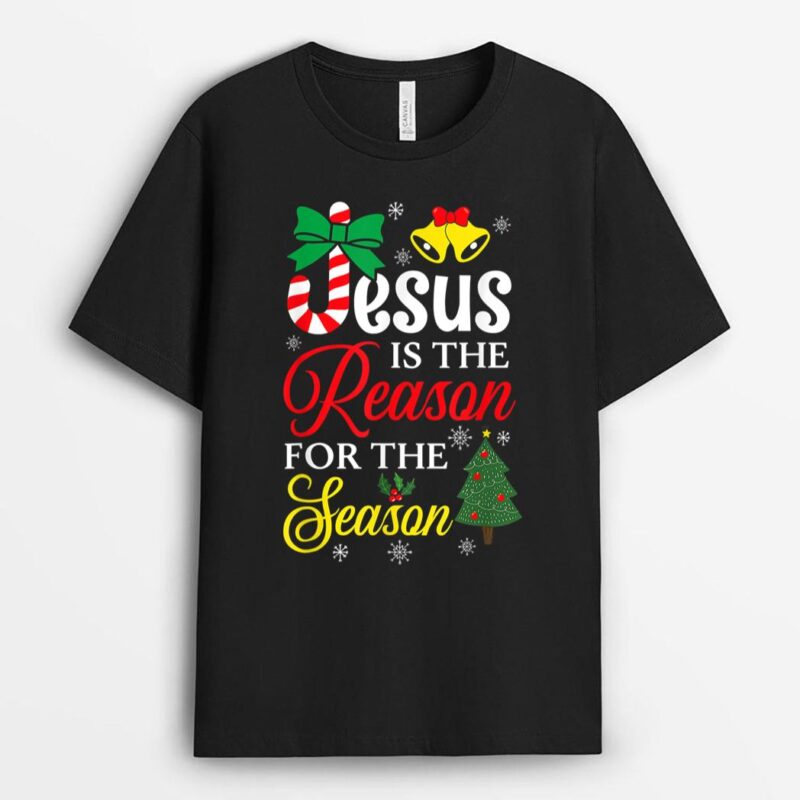 God Jesus Christ Is Reason For The Christmas Season Gift T-Shirt
