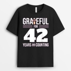 Grateful For 42 Years - Believe In Jesus T-Shirt
