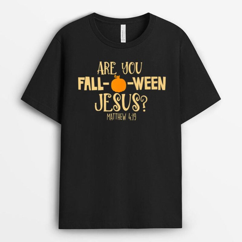 Halloween Are you Fall-o-ween Jesus Matthew Christian Faith Premium T-Shirt