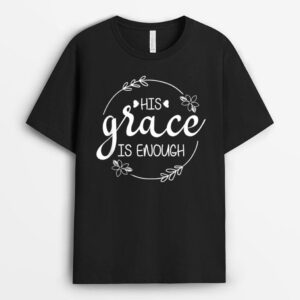 His Grace is Enough Women Christian Faith Christ Believers T-Shirt