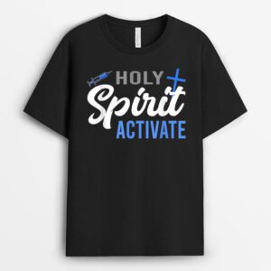Holy Spirit Activate Bible Jesus Christian T-Shirt