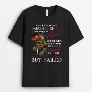 I Am A Daughter Of God I Was Born In April T-Shirt