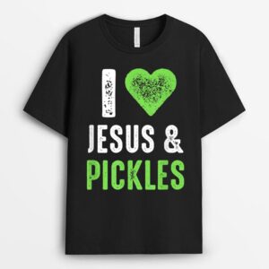 I Love Jesus And Pickles T-Shirt