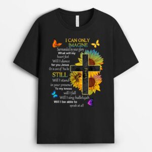 I Only Can Imagine Faith Christian Faith Jesus God Lovers T-Shirt