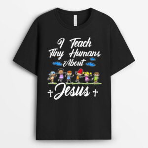I Teach Tiny Humans About Jesus Sunday School Teacher Kids T-Shirt