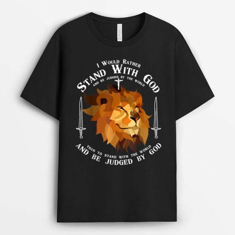 I Would Rather Stand With God, Knight Templar Jesus Religion T-Shirt