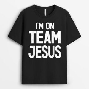 I'm On Team Jesus Christian T-Shirt
