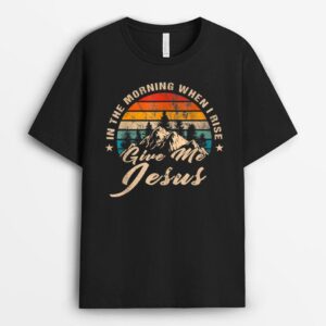 In The Morning When I Rise Give Me Jesus Christian Vintage T-Shirt