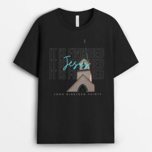 It is Finished Jesus Christian T-Shirt