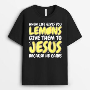 Jesus Christ - Lemons - Christian T-Shirt