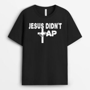Jesus Didn't Tap! T-Shirt