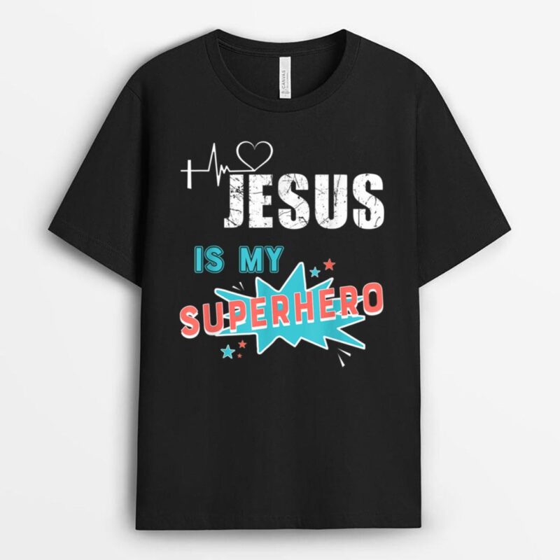 Jesus Is My Superhero Cute Powerful Christian T-Shirt