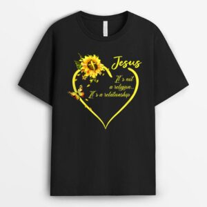 Jesus It's not a Religion It's a Relationship Sunflower Art T-Shirt