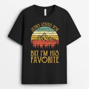 Jesus Loves You But I'm His Favorite Tshirt Funny Christian T-Shirt