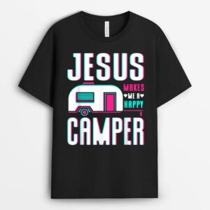 Jesus Makes Me A Happy Camper T-Shirt