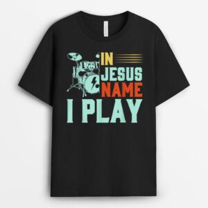 Jesus Name I Play Drums Sticks Religious Christian Drummer T-Shirt