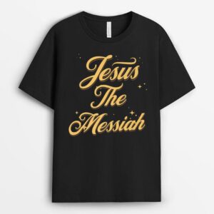 Jesus The Messiah T-Shirt