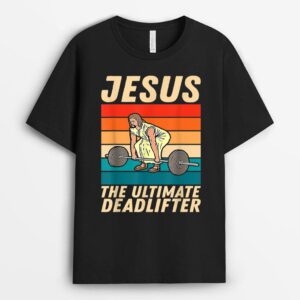 Jesus The Ultimate Deadlifter Funny Vintage Gym Christian T-Shirt