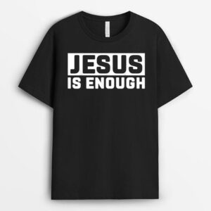 Jesus is Enough Bible T-Shirt