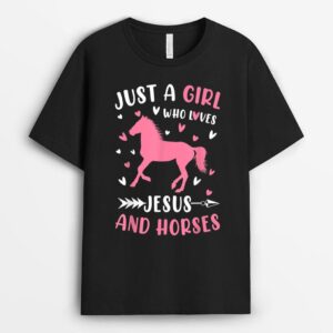 Just A Girl Who Loves Jesus And Horses Funny Gift Girl T-Shirt
