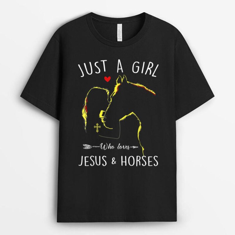 Just A Girl Who Loves Jesus and Horses Equestrian Christian T-Shirt