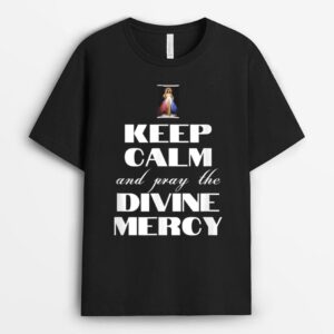 Keep Calm And Pray Divine Mercy Jesus Divine Catholic Quote T-Shirt