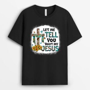 Let Me Tell You Bout My Jesus Christian Leopard Jesus T-Shirt