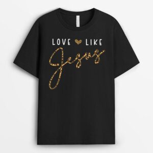 Love Like Jesus Leopard Heart Christian Faith Believer T-Shirt