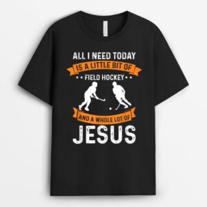 Need Field Hockey and Jesus Christian God Love Sport God T-Shirt