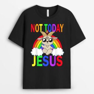 Not.today.Jesus T-Shirt